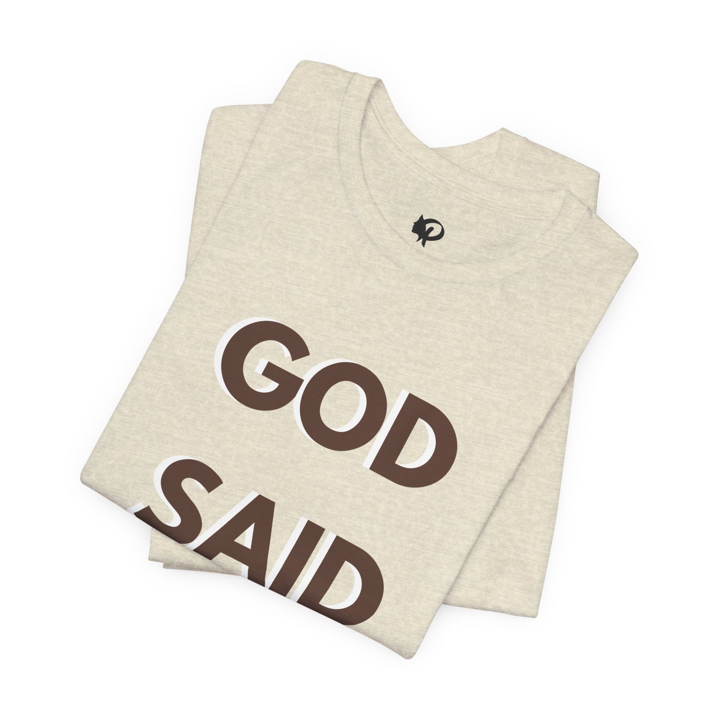 God Said "Go" T-Shirt — Inspirational Christian Faith Tee
