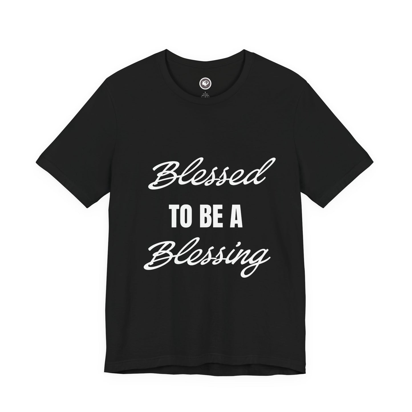 Blessed to be a Blessing T-shirt