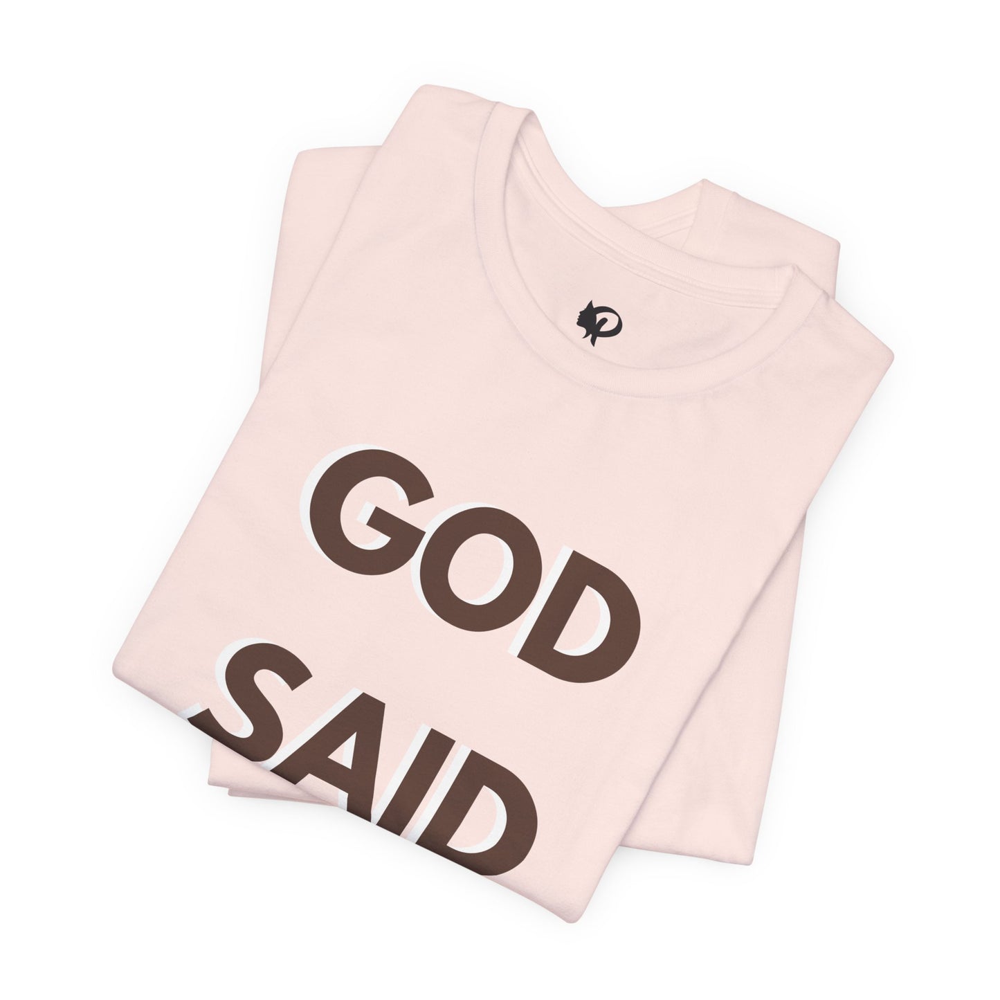 God Said "Go" T-Shirt — Inspirational Christian Faith Tee