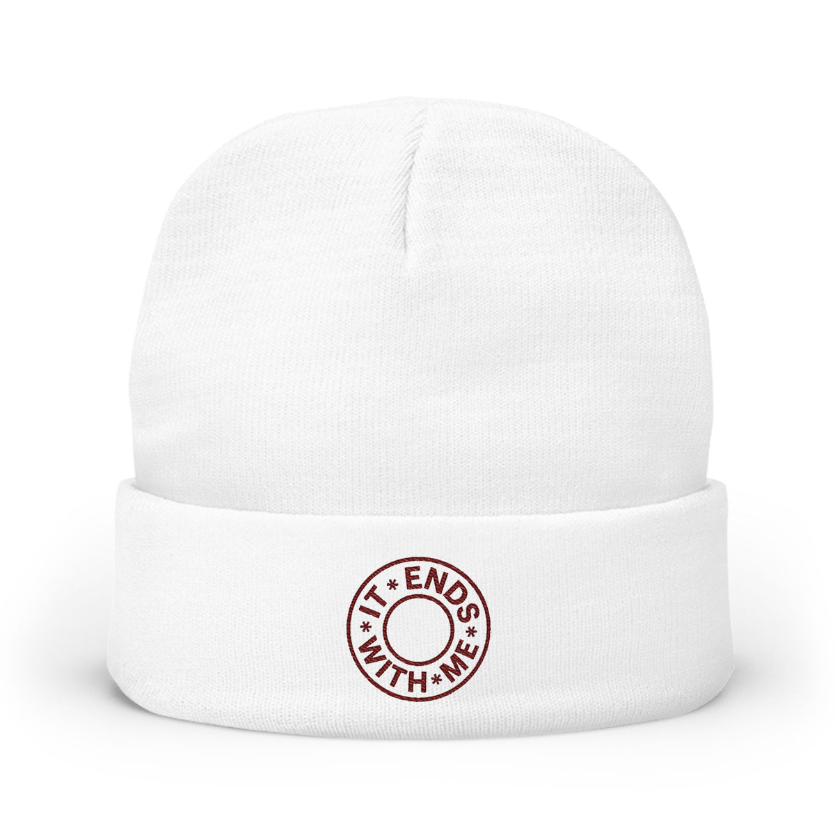 Beanie — Embroidered “It Ends With Me” Knit Cuff Hat