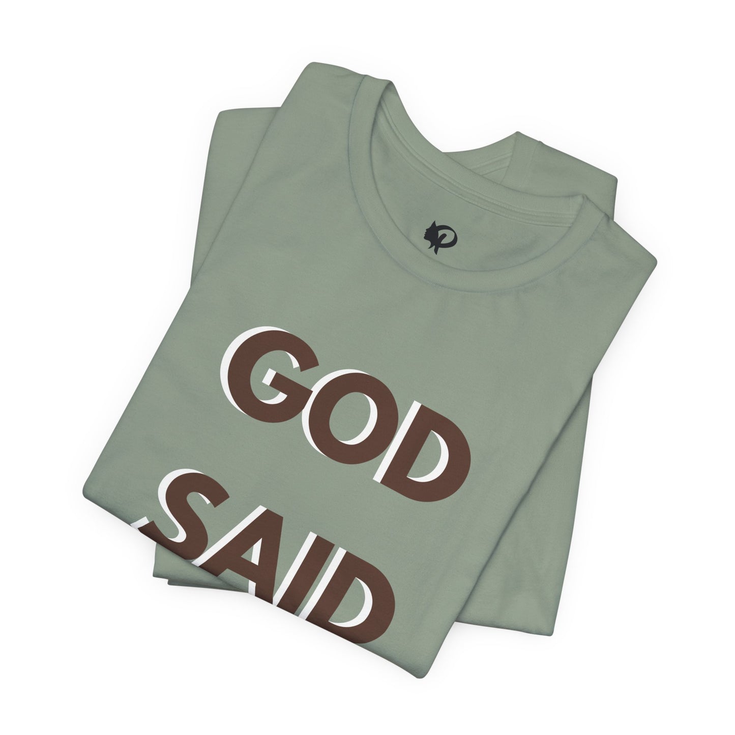 God Said "Go" T-Shirt — Inspirational Christian Faith Tee