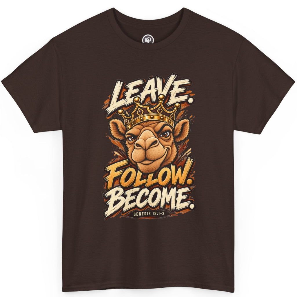 A dark brown short-sleeve t-shirt with a graphic print of a camel wearing a crown and the text 'LEAVE. FOLLOW. BECOME