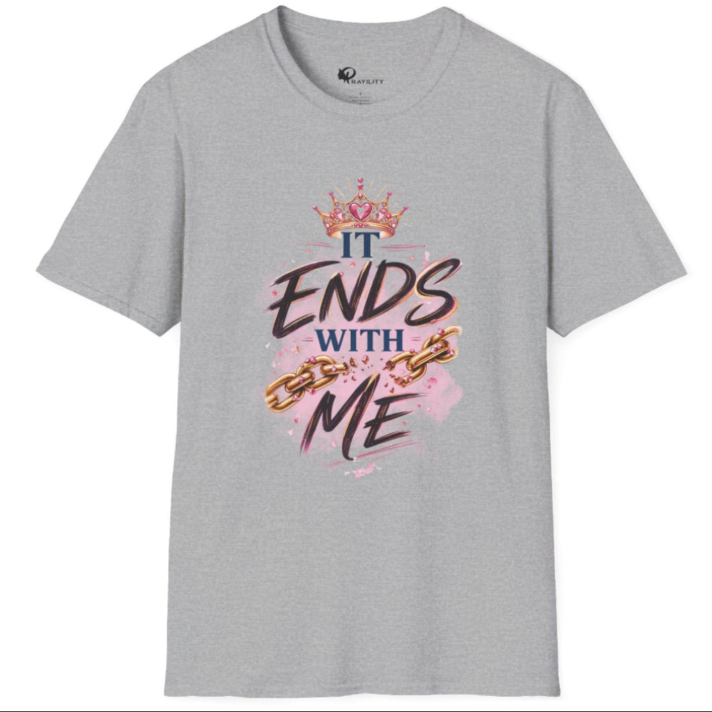 A light gray heather crewneck t-shirt featuring a graphic print on the front with the text 'IT ENDS WITH ME' in stylized lettering, decorated with a pink crown and gold chain motifs, set against a plain white background.