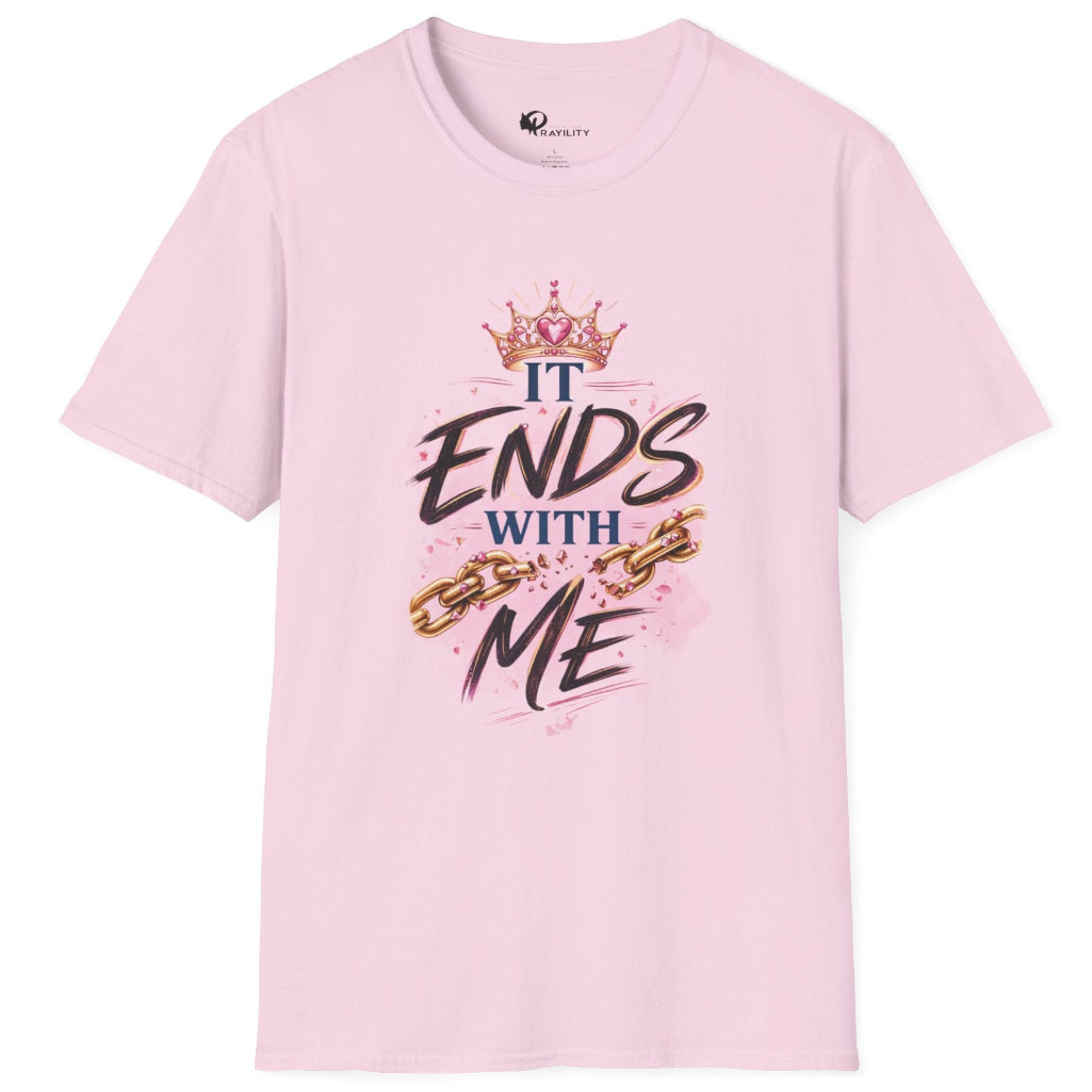 A light pink short-sleeve t-shirt with a graphic on the front that reads 'IT ENDS WITH ME' in black and blue lettering, decorated with a gold crown and gold chain illustration, shown on a plain white background.
