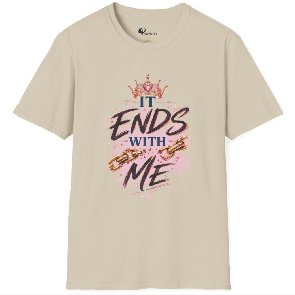 A beige short-sleeve t-shirt with a graphic on the front that reads 'IT ENDS WITH ME' in stylized lettering, decorated with a pink crown and a gold chain, on a plain white background.