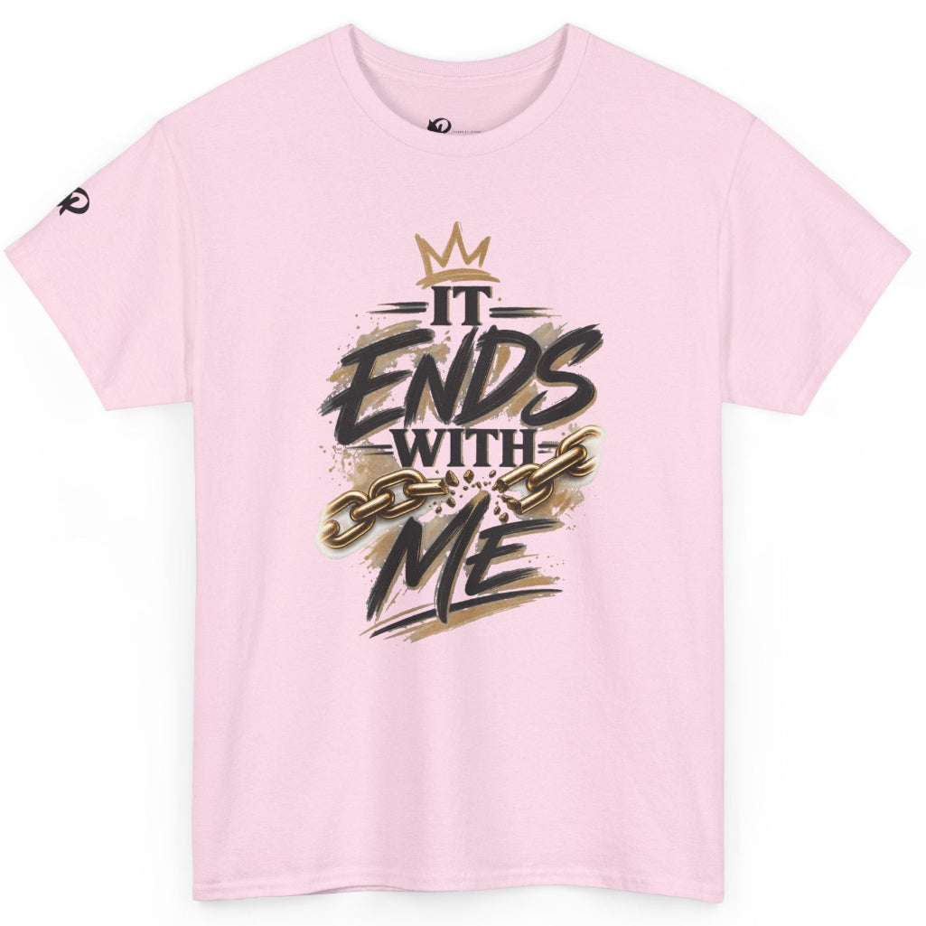 A light pink short-sleeve t-shirt with a graphic on the front reading 'IT ENDS WITH ME' in black and gold brush-style lettering with a gold crown and chain design, shown on a plain white background.