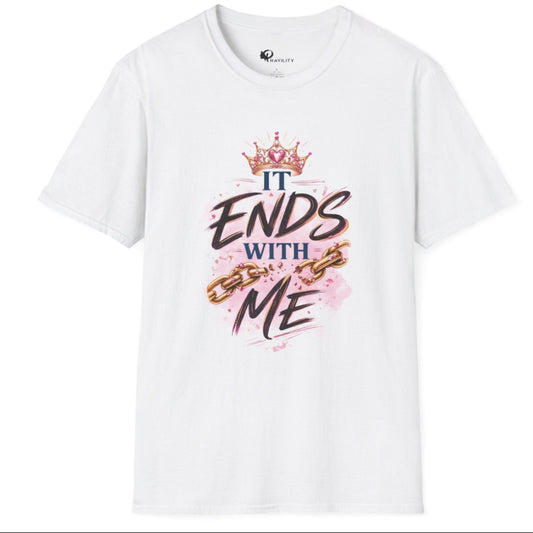 A white short-sleeve crewneck t-shirt featuring a graphic print on the front with the text 'IT ENDS WITH ME' in stylized lettering, decorated with a pink crown and gold chain illustration.