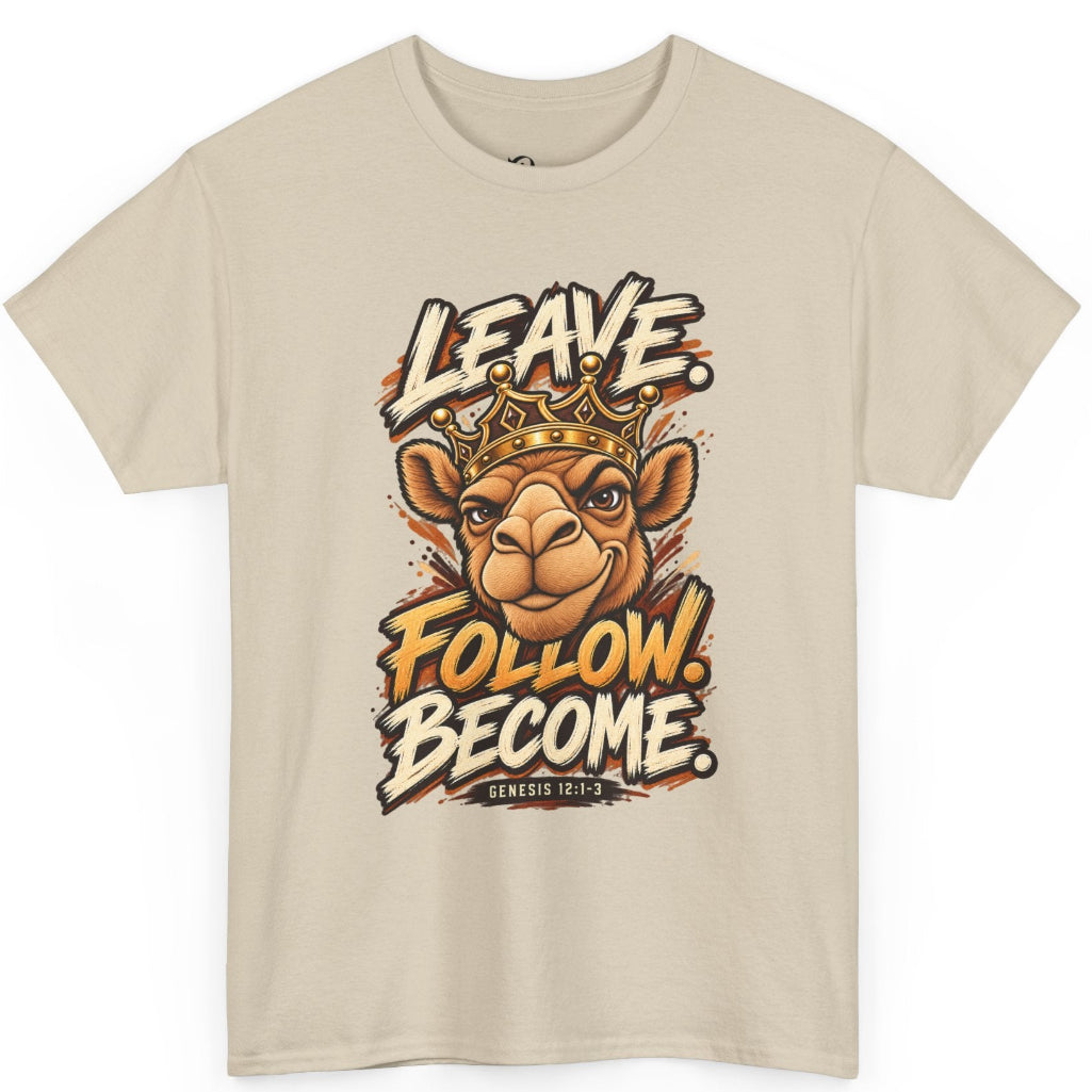A beige crewneck T-shirt featuring a graphic print of a camel wearing a crown with the text 'LEAVE. FOLLOW. BECOME