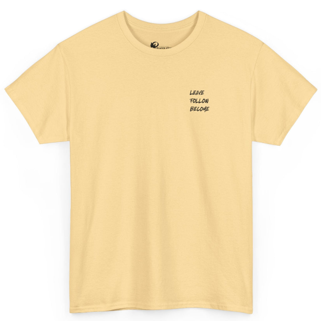 A pale yellow short-sleeve crewneck t-shirt with a small LEAVE FOLLOW BECOME on the left chest, displayed on a clean white background.