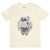 We Pray Unisex Short Sleeve Tee Natural  | Prayility Apparel